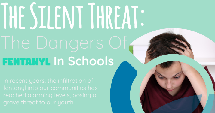 Read more about the article The Silent Threat: The Dangers Of Fentanyl In Schools